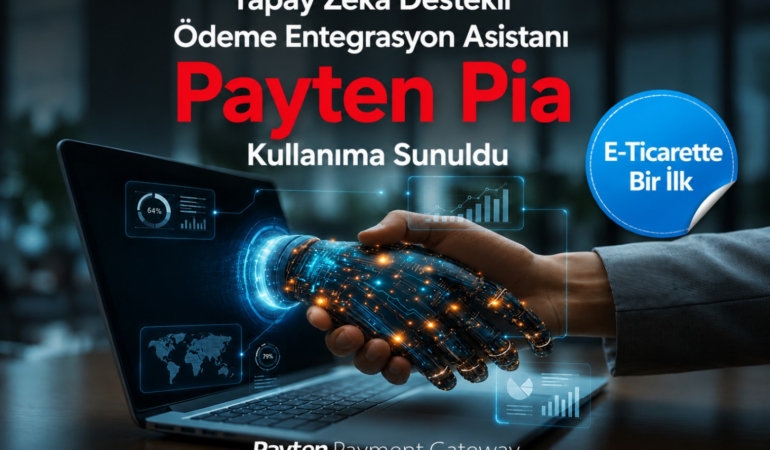 Yapay Zeka Destekli Ödeme Asistanı “Pia” Devreye Girdi: Entegrasyon Süreleri Kısaldı mı?